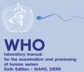 WHO Laboratory Manual for the Examination and Processing of Human Semen